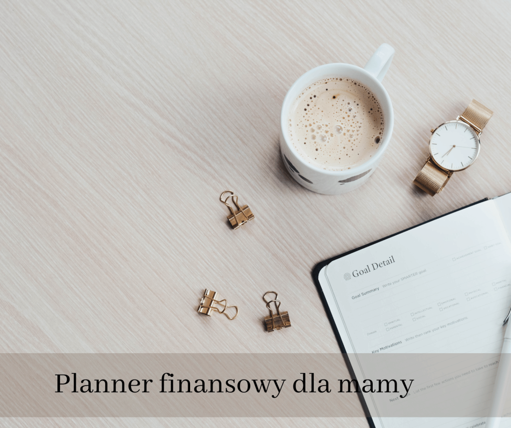 planner finansowy dla mamy - budżet, planowanie, cele finansowe